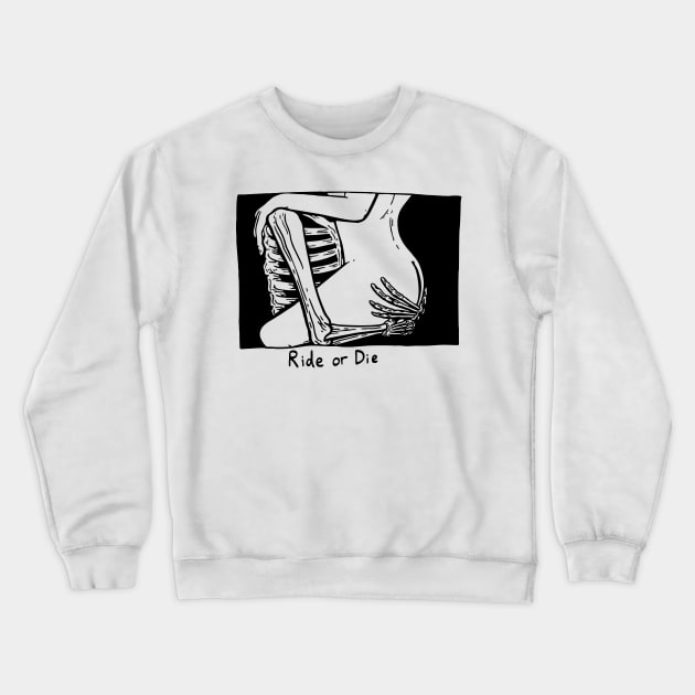 Ride Or Die Biker Skeleton Aesthetic Streetwear Crewneck Sweatshirt by dewinpal